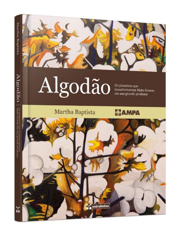 Histria do algodo em Mato Grosso  retratada em livro; cultura est presente desde o perodo pr-colonial