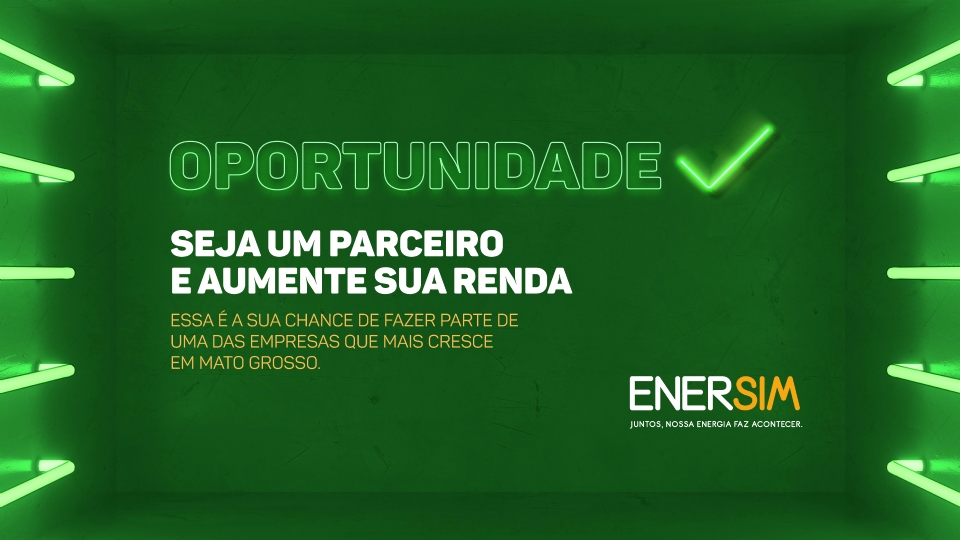 Empresa Enersim est com vagas abertas para lderes de vendas com comisso de at R$ 20 mil