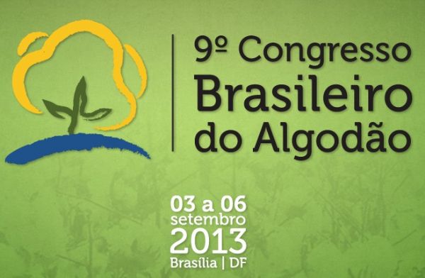 Principais temas da cotonicultura sero debatidos durante os 4 dias do 9 Congresso Brasileiro do Algodo