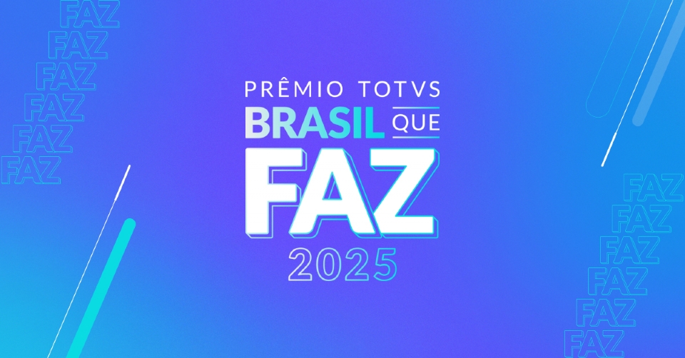 Prmio TOTVS Brasil que FAZ abre inscries para cases de tecnologia do Centro Norte do pas