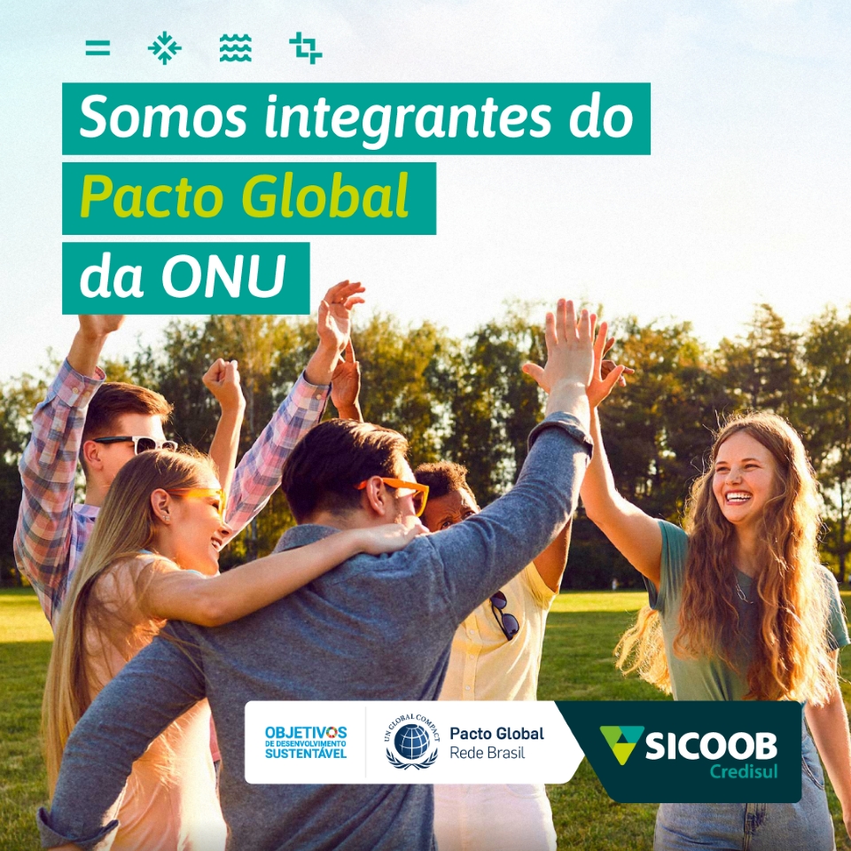 Sicoob Credisul adere ao Pacto Global visando o desenvolvimento social e sustentvel